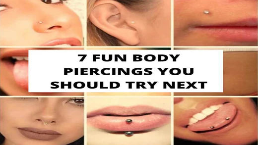 7 body piercings you have to try